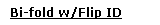 Bi-fold w/Flip ID